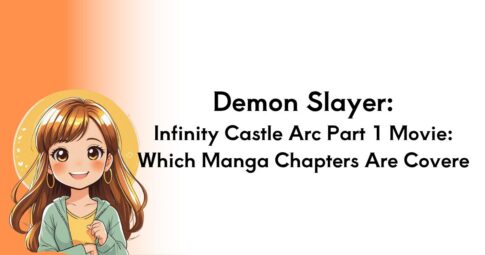 Demon Slayer: Infinity Castle Arc Part 1" Movie: Which Manga Chapters Are Covered